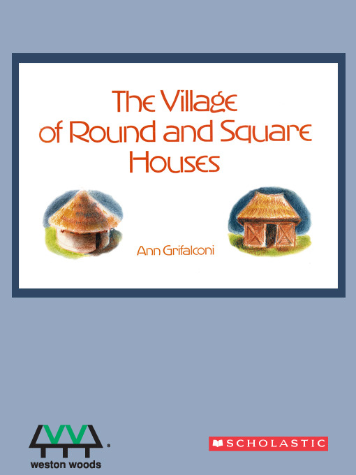 Title details for The Village of Round and Square Houses by Ann Grifalconi - Available